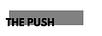 The Push