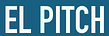 EL PITCH