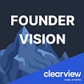 Go to Founder Vision with Clearview