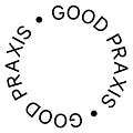 Go to Good Praxis