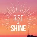 Go to the profile of Rise and Shine