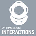UX Immersion: Interactions