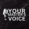 Go to the profile of Your Master's Voice