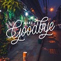 Allez Goodbye - @allezgoodbye - Medium