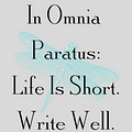 Go to In Omnia Paratus: Life Is Short. Write Well.