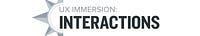 UX Immersion: Interactions