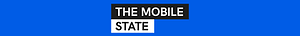 The Mobile State