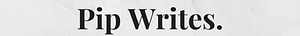 Pip Writes Stuff