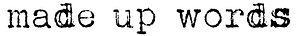 Published in Made Up Words
