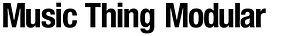 Music Thing Modular Notes