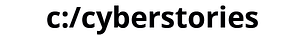 CyberStories and others
