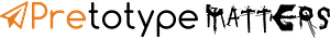 ↗Pretotype Matters