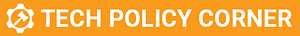 Tech Policy Corner