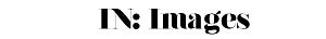 Published in IN: IMAGES
