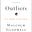 gladwell, outliers and success.