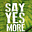 Say Yes More