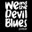We and the Devil Blues