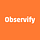 Observify