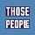 Those People
