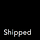 Shipped