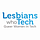 Go to the profile of Lesbians Who Tech
