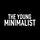 The Young Minimalist