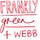 Frankly Green + Webb