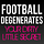 Football Degenerates