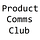 Product Comms Club