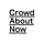 CrowdAboutNow