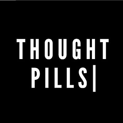 Thought Pills