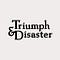 Go to the profile of Triumph & Disaster