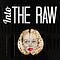 Into The Raw