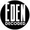 Go to the profile of Eden Decoded