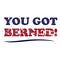 Go to the profile of You Got Berned