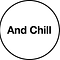 Go to the profile of And Chill