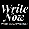 Write Now With Sarah Werner