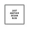 Just Another Design Blog