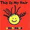 Go to the profile of This is my hair……