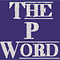 The P Word