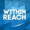 WITHIN REACH