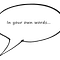In Your Own Words