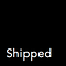 Shipped
