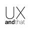 UX and that