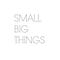 Go to the profile of Small Big Things