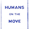 Humans on the Move