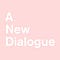 A New Dialogue