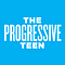 The Progressive Teen