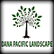 Go to the profile of Dana Pacific Landscape