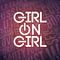 Go to the profile of Girl on Girl